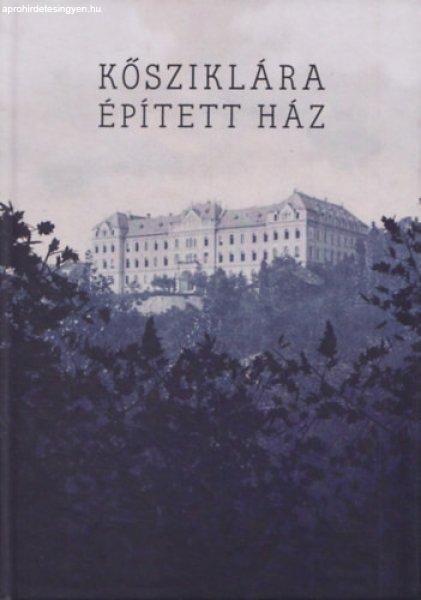 Kősziklára épített ház (Tanulmányok a 120 éves Eötvös Collegium
tiszteletére) - ifj. Arató György - Pál Zoltán (szerk.)