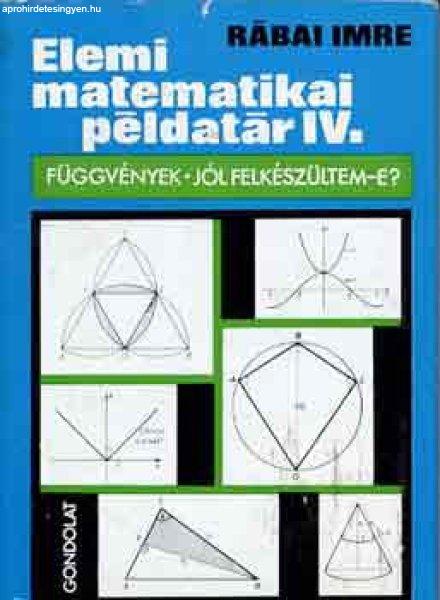 Elemi matematikai példatár IV. - Rábai Imre