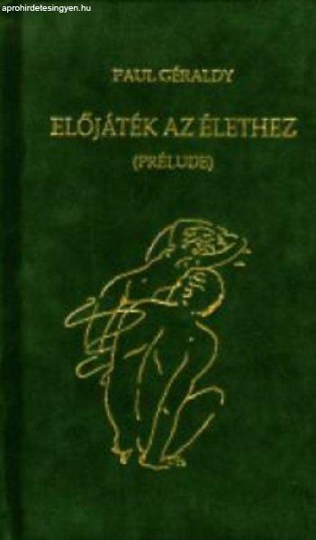 Előjáték az élethez (Prélude) - Paul Geraldy