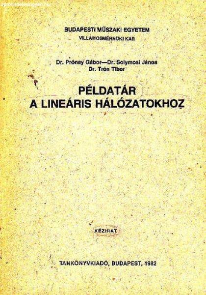 Példatár a lineáris hálózatokhoz - Dr.Prónay-Dr.Solymosi-Dr.Trón