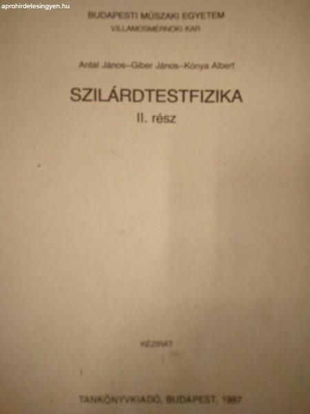 Szilárdtestfizika II. rész - Dr. Kónya Albert-dr. Antal János, Dr. Giber
János