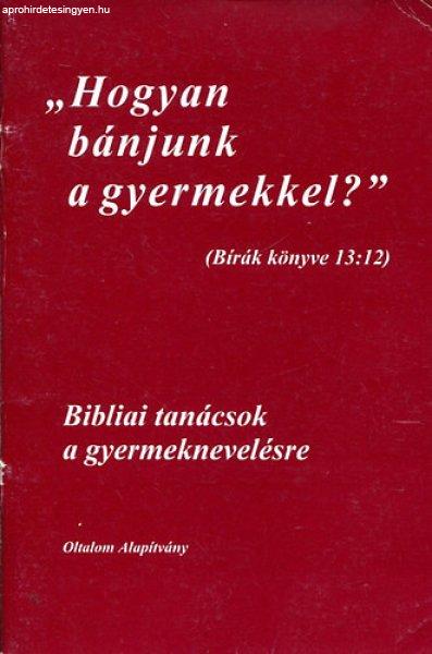 Bibliai tanácsok a gyermeknevelésre -