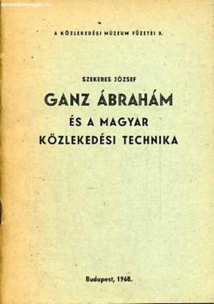 Ganz Ábrahám és a magyar közlekedési technika - Szekeres József