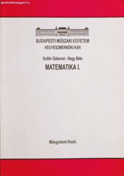 Matematika I. - Kollár Gáborné-Nagy Béla