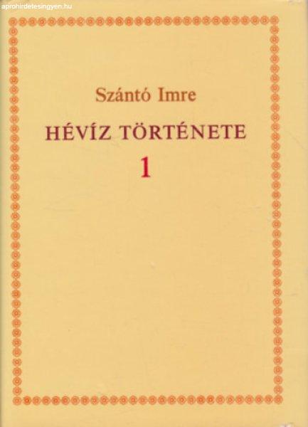 Hévíz története I. - Szántó Imre