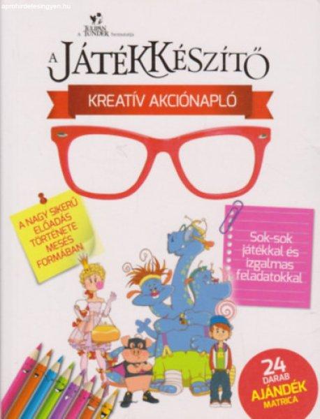 A játékkészítő - Kreatív akciónapló - Illés Gabriella (szerk.)