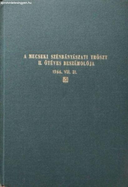 Mecseki Szénbányászati Tröszt a II. ötéves tervidőszakban - Garamvölgyi
János (főszerk.)