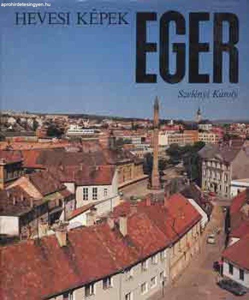 Eger (hevesi képek) - Szelényi Károly