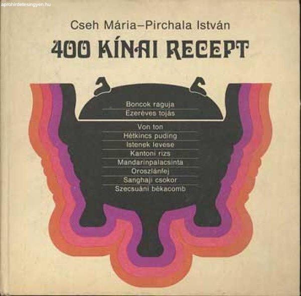 400 kínai recept - Cseh Mária-Pirchala István