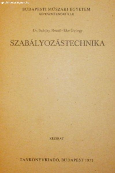 Szabályozástechnika - Dr. Száday Rezső - Eke György