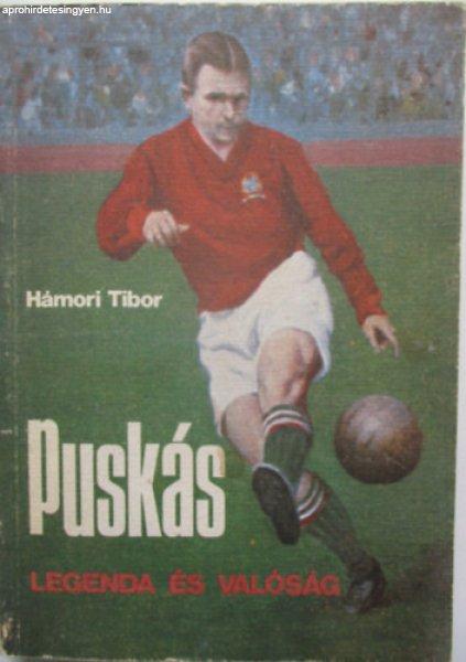 Puskás - Legenda és valóság - Hámori Tibor