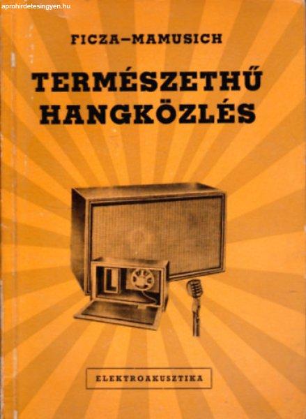 Természethű hangközlés - Ficza; Mamusich