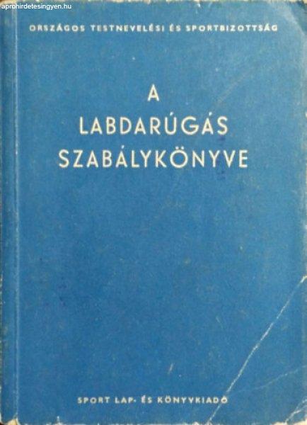 A labdarúgás szabálykönyve - dr. Nagy Loránd