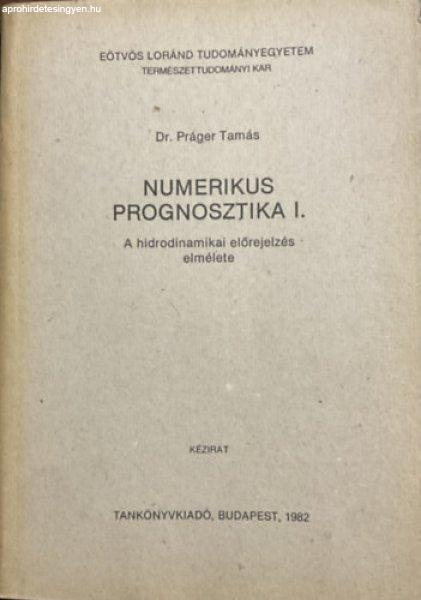 Numerikus prognosztika I. - A hidrodinamikai előrejelzés elmélete - Práger
Tamás dr.