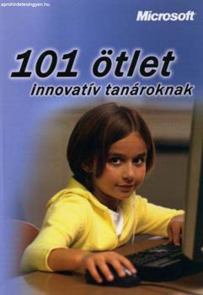 101 ötlet innovatív tanároknak - Merényi Ádám (Szerk.), Szabó Vince
(Szerk.), Takács Attila (Szerk.)