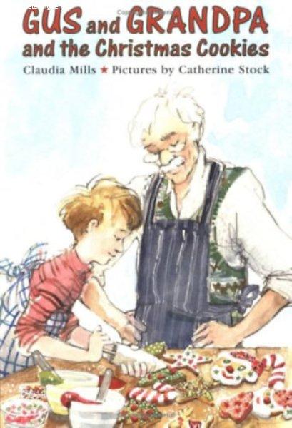 Gus and Grandpa and the Christmas Cookies - Claudia Mills, Catherine Stock