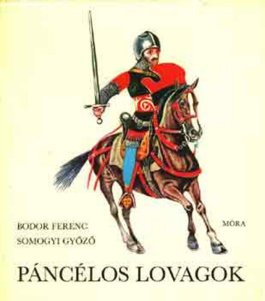 Páncélos lovagok - Bodor Ferenc-Somogyi Győző