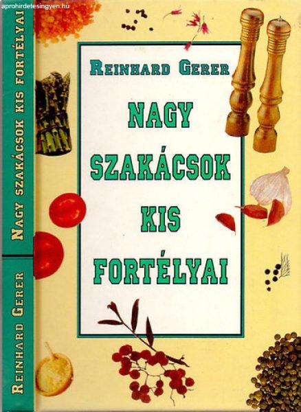 Nagy szakácsok kis fortélyai - Reinhard Gerer