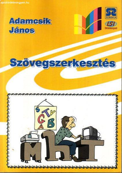 Szövegszerkesztés - Adamcsik János