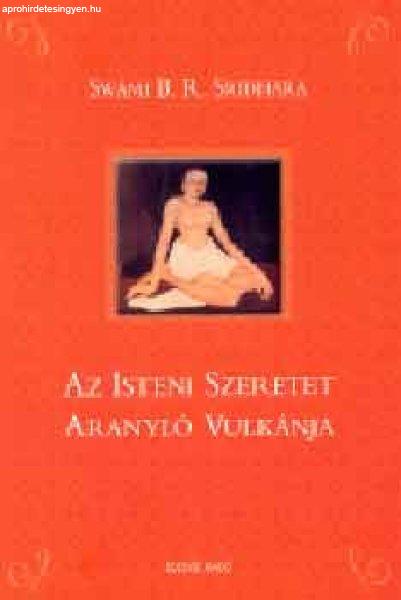 Az isteni szeretet aranyló vulkánja - Swami B. R. Sridhara