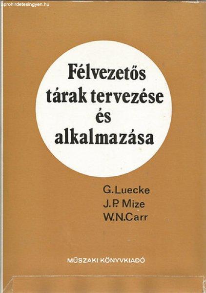 Félvezetős tárak tervezése és alkalmazása - Luecke-Mize-Carr