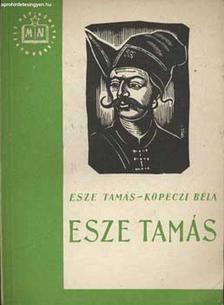 Esze Tamás - Esze Tamás; Köpeczi Béla