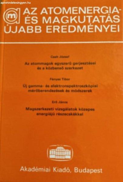 Az atomenergia- és magkutatás újabb eredményei - Koltay Ede (szerk.)