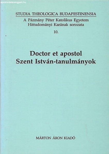 Doctor et apostol - Szent István-tanulmányok - Török József (Szerk.)