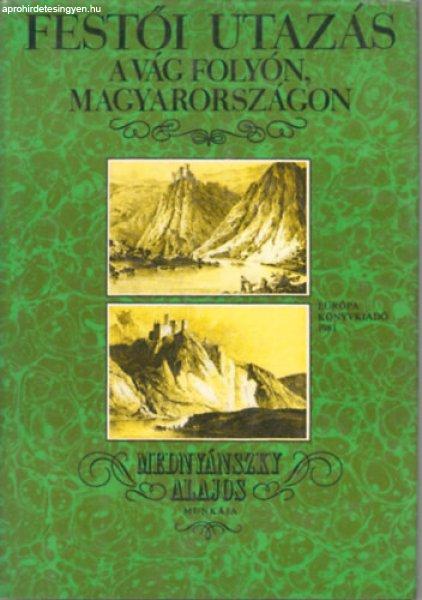 Festői utazás a Vág folyón, Magyarországon - Mednyánszky Alajos