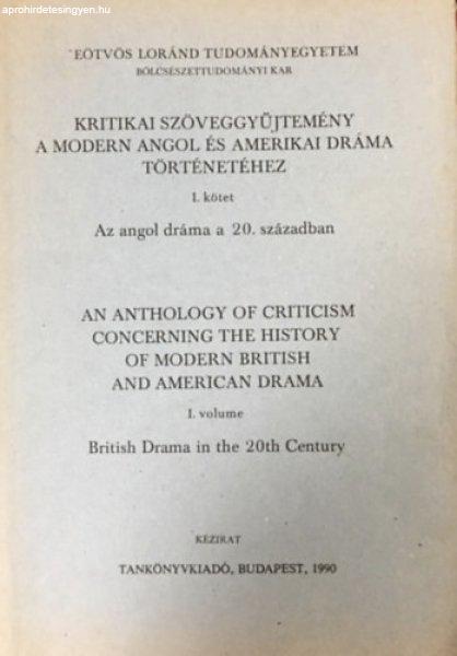 Kritikai szöveggyűjtemény a modern angol és amerikai dráma történetéhez
II. kötet ( Az amerikai dráma a 20. században ) - Kocztur Gizella (szerk.)