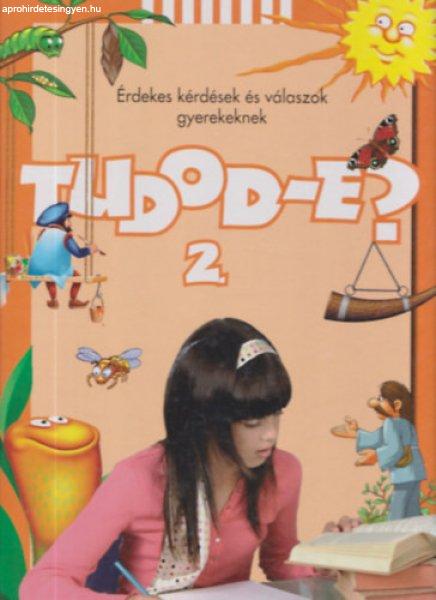 Tudod-e? 2. - Érdekes kérdések és válaszok gyerekeknek -