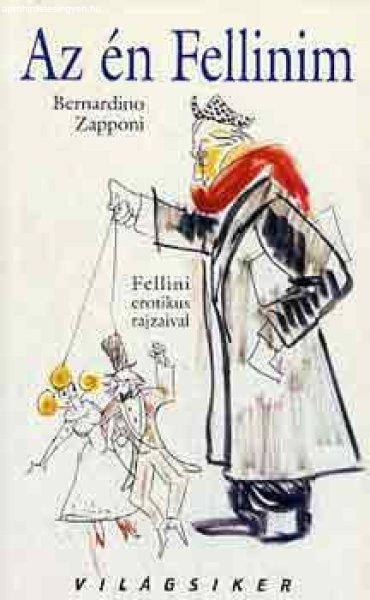 Az én Fellinim - Bernardino Zapponi