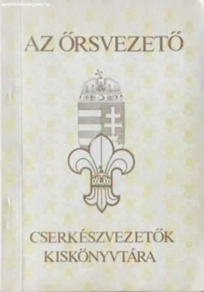 Az őrsvezető (Cserkészvezetők kiskönyvtára) - Edöcsény András