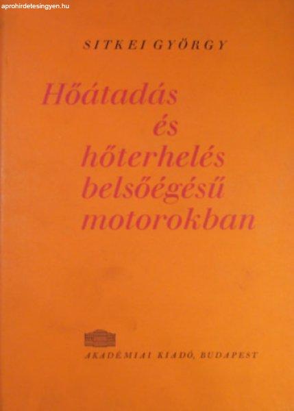 Hőátadás és hőterhelés belsőégésű motorokban - Dr. Sitkei György