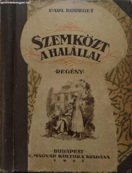 Szemközt a halállal - Paul Bourget