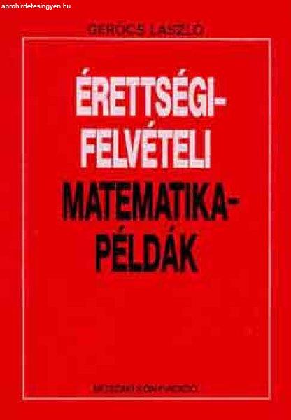 Érettségi-felvételi matematikapéldák - Gerőcs László