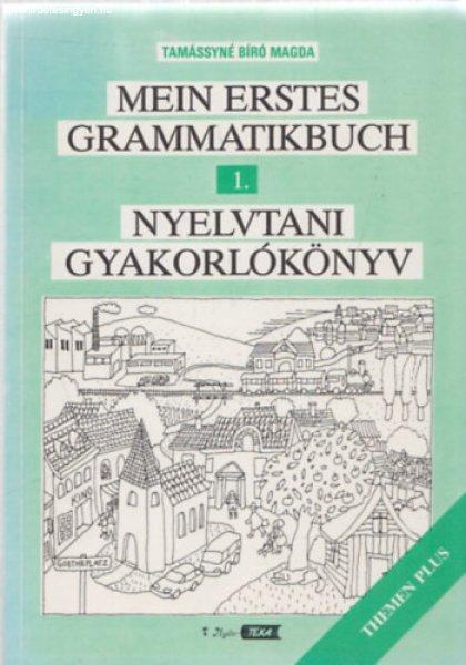 Mein erstes Grammatikbuch - Nyelvtani gyakorlókönyv 1. (Themen Plus) -
Tamássyné Bíró Magda