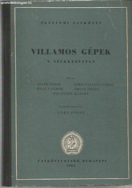 Villamos gépek V. - Szerkezettan - Liska József (szerk.)