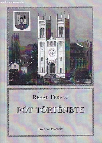 Fót története - Rehák Ferenc