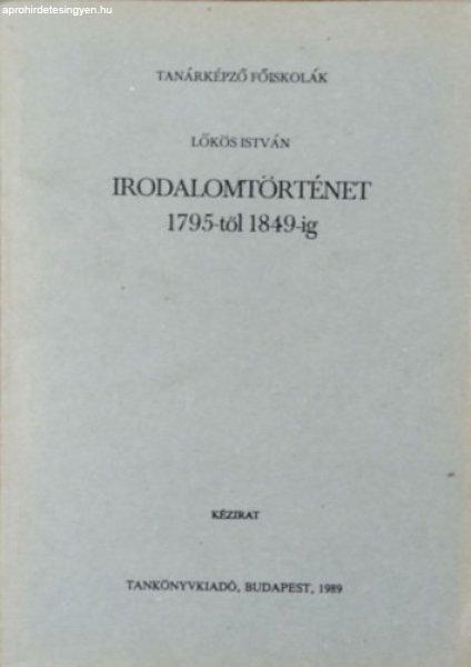 Irodalomtörténet 1795-től 1849-ig - Lőkös István