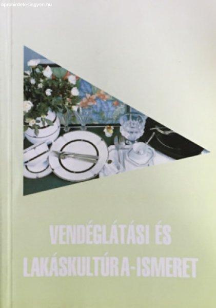 Vendéglátási és lakáskultúra-ismeret - Gyenis Antalné