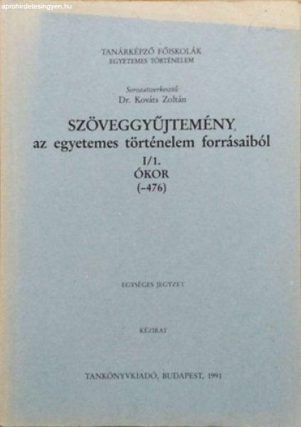 Szöveggyűjtemény az egyetemes történelem forrásaiból I/1. ókor (-476) -
Dr. Kriston Pál