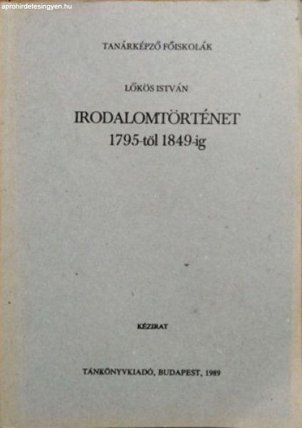 Irodalomtörténet 1795-től 1849-ig - Lőkös István