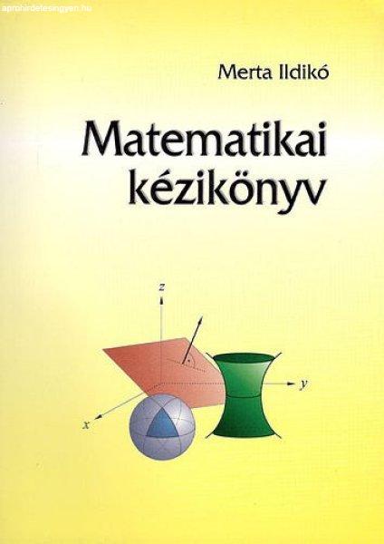 Matematikai kézikönyv általános- és középiskolások részére - Merta
Ildikó