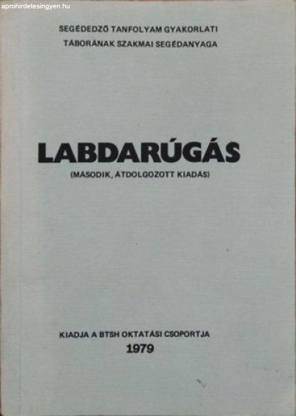 Labdarúgás - Segédedző tanfolyam gyakorlati táborának szakmai segédanyaga
(Második, átdolgozott kiadás) - Nagy János