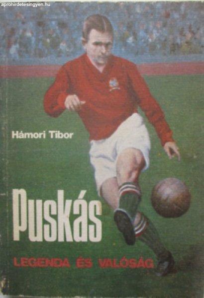 Puskás - Legenda és valóság - Hámori Tibor