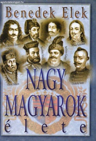 Nagy magyarok élete II. - Benedek Elek