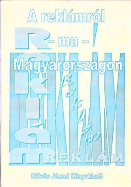 A reklámról - ma - Magyarországon (szöveggyűjtemény) - Salánki Ágnes