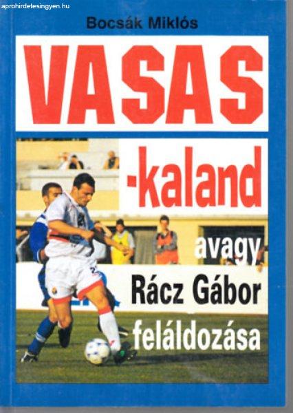 Vasas-kaland, avagy Rácz Gábor feláldozása - Bocsák Miklós