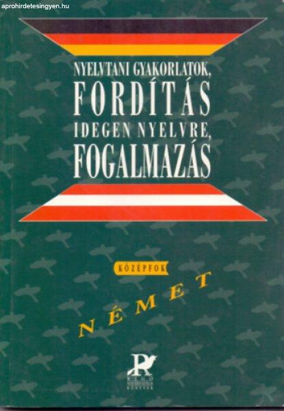 Nyelvtani gyakorlatok, fordítás idegen nyelvre, fogalmazás (német
középfok) + Fordítás magyarra és szövegértés - Német középfok ( 2
kötet ) - Csizmadia-Szitnyainé-Sz. Egerszegi, Gáspár-Egerszegi-Szitnyainé
G.